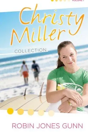 Christy Miller Collection, Vol. 1 (Christy Miller, #1-3)