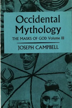 Occidental Mythology (The Masks of God, #3)