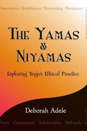 The Yamas  Niyamas: Exploring Yoga's Ethical Practice
