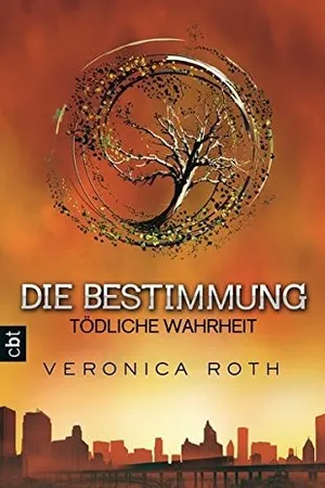 Tödliche Wahrheit (Die Bestimmung, #2)