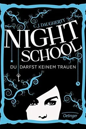 Night School. Du darfst keinem trauen (Night School, #1)