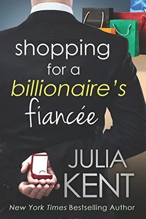 Shopping for a Billionaire's Fiancee (Shopping for a Billionaire, #6)