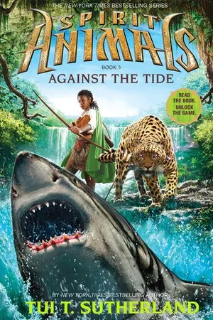 Against the Tide (Spirit Animals, #5)