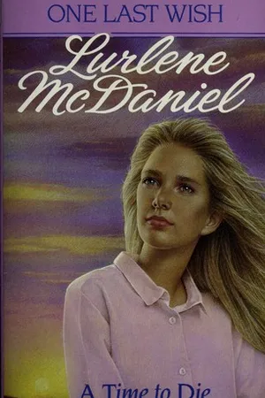 A Time to Die (One Last Wish, #1)