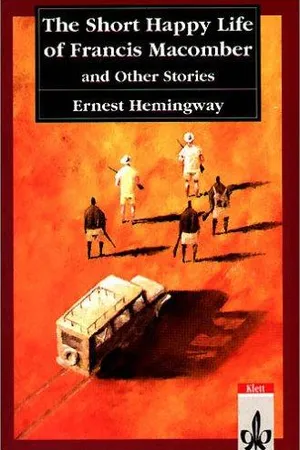 The Short Happy Life of Francis Macomber and Other Stories
