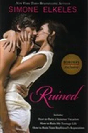 Ruined (How to Ruin, #1-3)