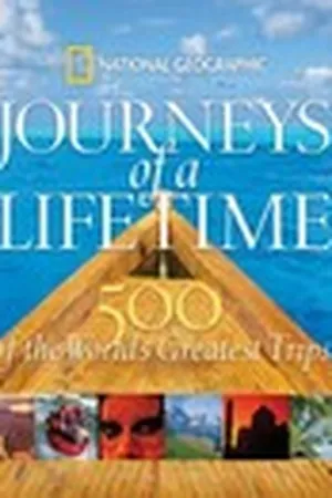 Journeys of a Lifetime: 500 of the World's Greatest Trips