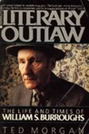 Literary Outlaw: The Life and Times of William S. Burroughs