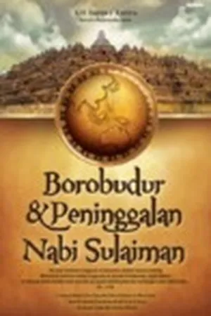 Borobudur & Peninggalan Nabi Sulaiman