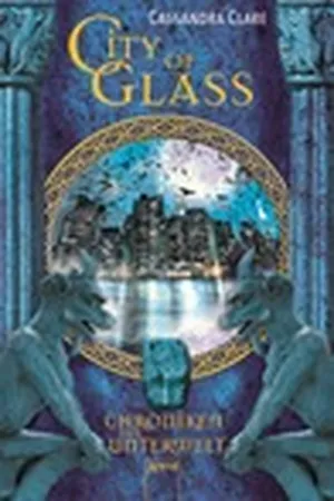 City of Glass (Chroniken der Unterwelt, #3)