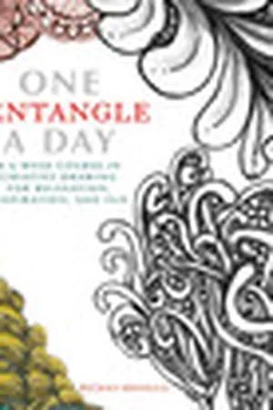 One Zentangle A Day: A 6-Week Course in Creative Drawing for Relaxation, Inspiration, and Fun