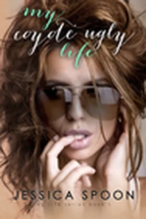 My Coyote Ugly Life (My Life, #1)