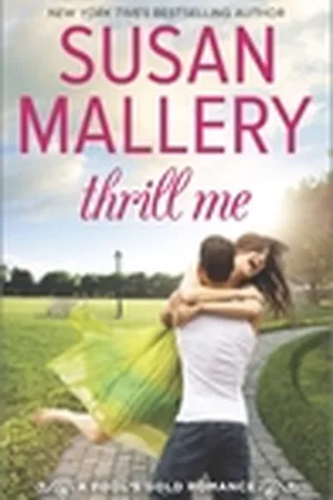 Thrill Me (Fool's Gold, #18)