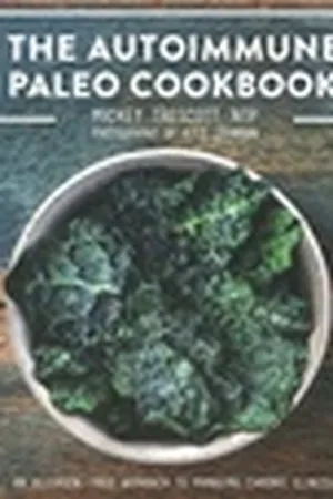 The Autoimmune Paleo Cookbook: An Allergen-Free Approach To Managing Chronic Illness