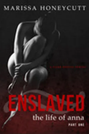 Enslaved (The Life of Anna, #1)