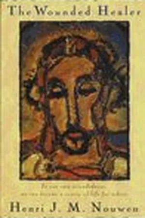 The Wounded Healer: Ministry in Contemporary Society