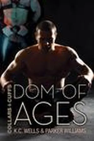 Dom of Ages (Collars and Cuffs, #7)