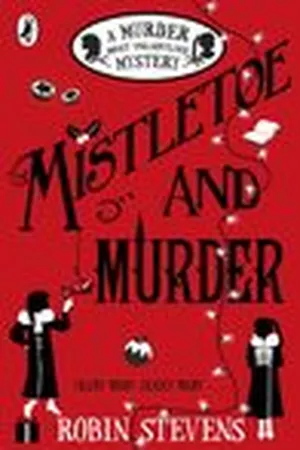 Mistletoe and Murder (Murder Most Unladylike Mysteries, #5)