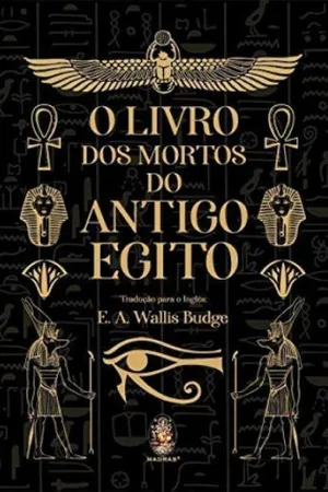 O Livro dos Mortos do Antigo Egito