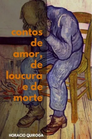Contos de amor, de loucura e de morte