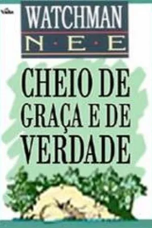 Cheio de Graça e de Verdade