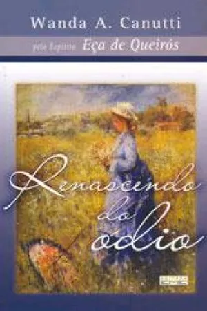 Renascendo do Odio