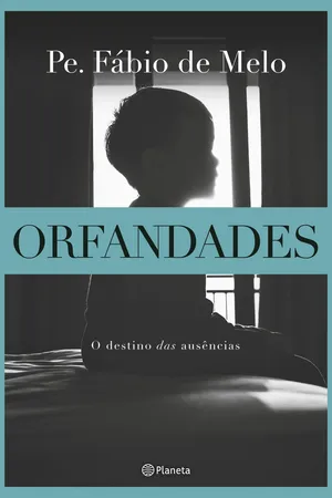 Orfandades - Nova edição: O destino das ausências
