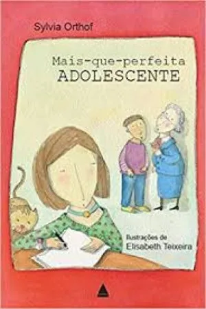 Mais-que-perfeita adolescente