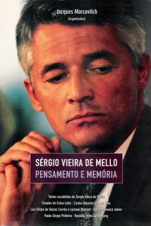 Sérgio Vieira de Melo - Pensamento e Memória