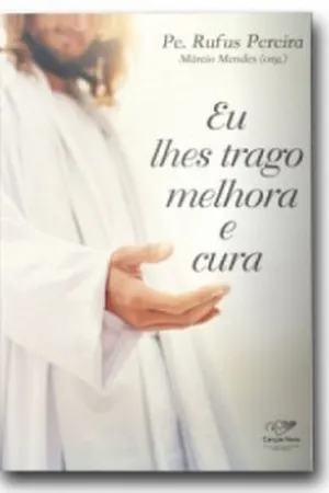 Eu lhes trago melhora e cura