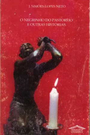 O negrinho do pastoreio e outras histórias