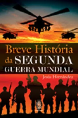 Breve História da Segunda Guerra Mundial