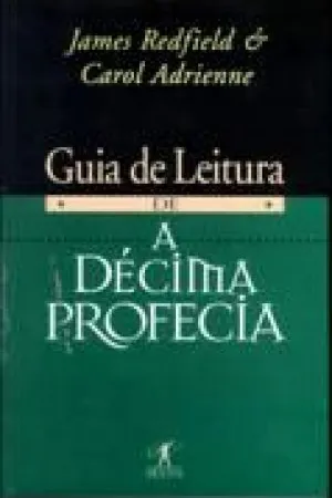 Guia de leitura de A Décima Profecia