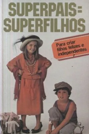 Superpais=Superfilhos