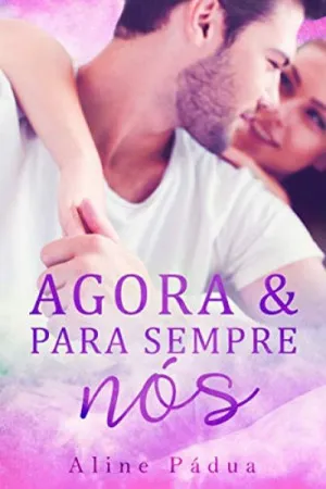 Agora & para sempre nós
