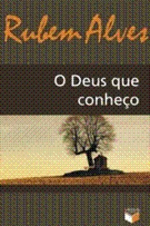 O DEUS QUE CONHEÇO