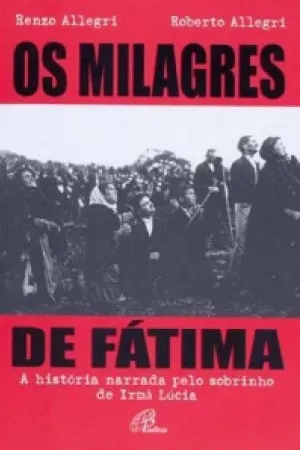 Os milagres de Fátima