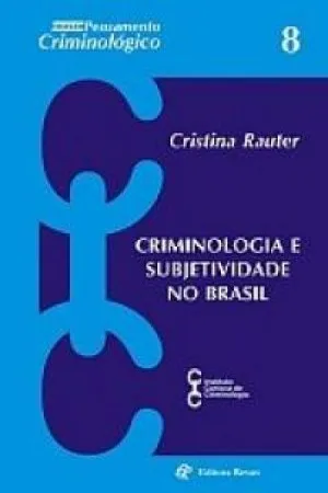 Criminologia e Subjetividade no Brasil