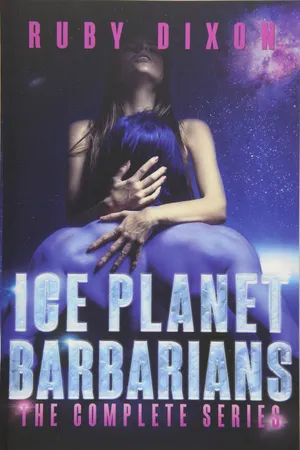 Ice Planet Barbarians: The Complete Series: A SciFi Alien Serial Romance