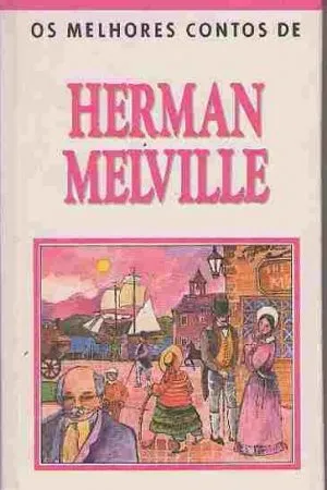 Os melhores contos de Herman Melville