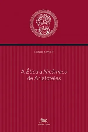 A Ética a Nicômaco de Aristóteles