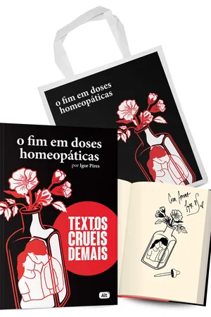 O fim em doses homeopáticas - Textos cruéis demais (Acompanha bolsa + livro autografado)