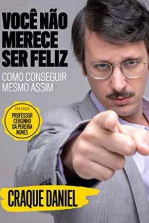 Você não merece ser feliz