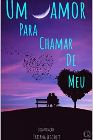 Um amor para chamar de meu