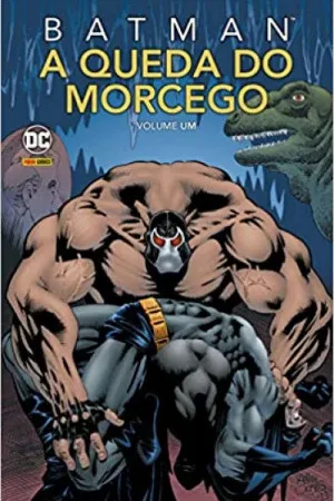 Batman: A Queda Do Morcego Vol. 1