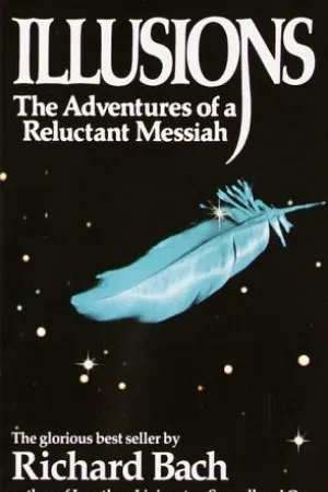 Illusions: The Adventures of a Reluctant Messiah
