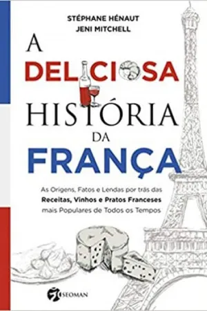 A Deliciosa História da França