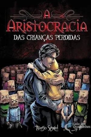 A aristocracia das crianças perdidas