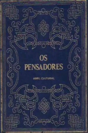 Os Pensadores: Sobre o Infinito, o Universo e os Mundos (Bruno) - O Ensaiador (Galileu) - A Cidade do Sol (Campanella)