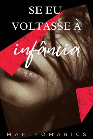 Se eu voltasse à infância